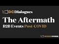 DC Dialogues | The Aftermath: B2B Events Post-COVID