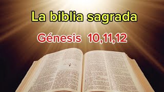 La biblia hablada con imágenes génesis 10,11,12
