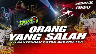 DJ BANTENGAN‼️ORANG YANG SALAH‼️STYLE JOGETAN  REMIXER BY @danirlvtn1140
