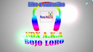 ndx a.k.a - bojo loro (video lirik)