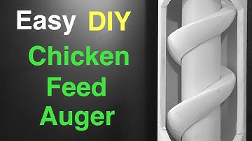 Easy Chicken Feed Auger