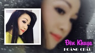 Đèn Khuya [ HD ] - Hoàng Châu