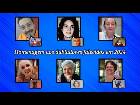 HOMENAGEM AOS DUBLADORES FALECIDOS EM 2024