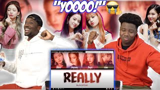 Our Reaction to BLACKPINK - 'REALLY'