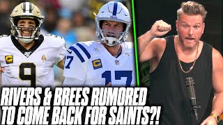 Will We See Drew Brees Or Philip Rivers Return For The Saints? | Pat McAfee Reacts