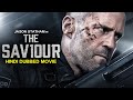 Jason Statham Is THE SAVIOUR Hollywood Hindi Dubbed Movie Superhit Action Thriller Movie In Hindi