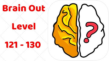 Brain Out Levels 121 - 130 Walkthrough Solution (Tips are below the video)