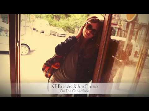 KT Brooks & Joe Flame - On The Other Side :: Music...