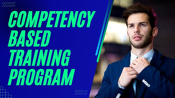 Competency Based Training Program