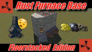 Floorstacked Rust Furnace Base Design - Rust Base Design 2020