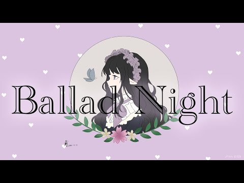 【Ballad Night】 For Ol' Time Sake