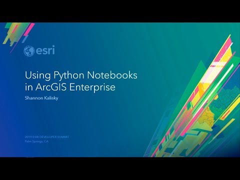 Using Python and Notebooks in ArcGIS Enterprise