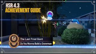 The Last Frost Giant | Do You Wanna Build a Snowman - HSR 4.3 Achievement Guide