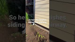 So here the finished siding front house stairway Daly City.