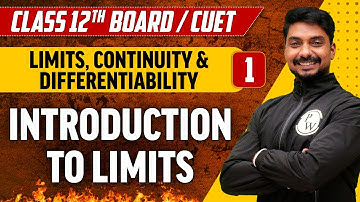 Limits, Continuity & Differentiability Lec-01 | Introduction to Limits | Class 12th/CUET