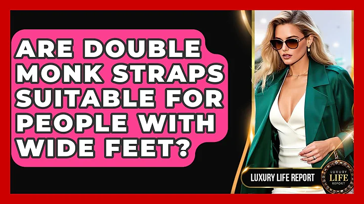 Are Double Monk Straps Suitable For People With Wide Feet? - Luxury Life Report