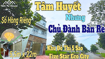 Chủ bán căn nhà Tâm Huyết giá rẻ trong khu đô thị 5 sao five star eco city bình chánh