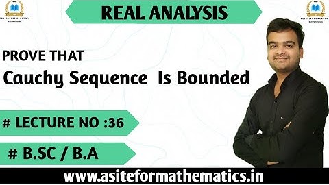 Cauchy sequence of real numbers is Bounded || Cauchy sequence is Bounded || Real Analysis