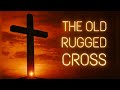 The Old Rugged Cross – 1950s Gospel Blues Blues | Powerful Hymn