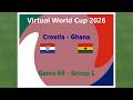 Croatia - Ghana - World Cup 2026 - Day 17 G68 - Gr L - Fifa 98 PC