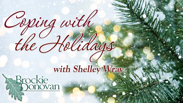 Coping with the Holidays with Shelley Wray