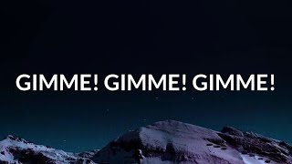 ABBA - Gimme! Gimme! Gimme! (A Man After Midnight) (Lyrics) Resimi