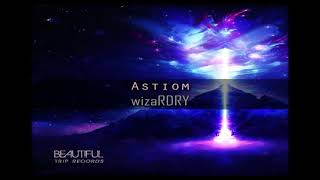 Astiom - Wizardry Original Mix