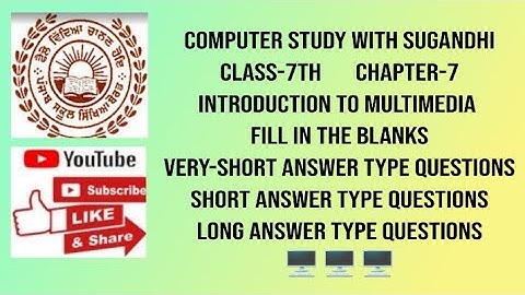 PSEB class-7th chapter-7 Introduction to Multimedia (Fillups, Very-Short,Short & Long Ques/Ans)