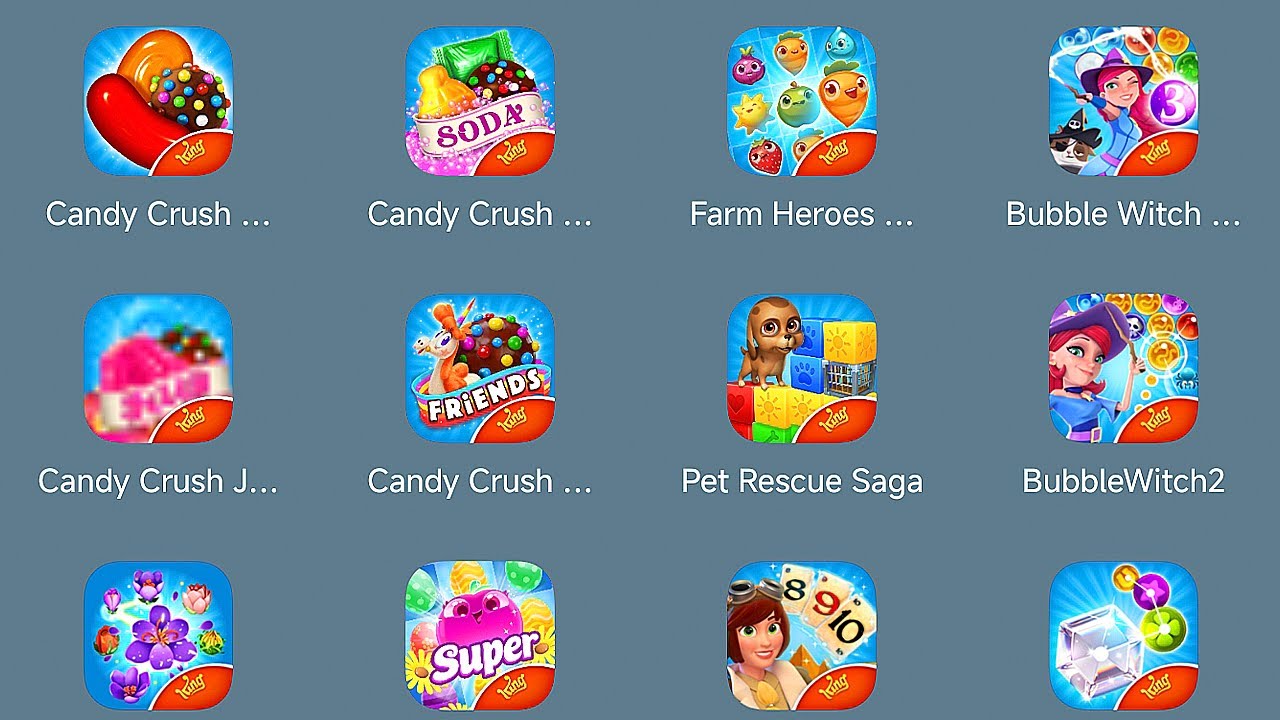 Candy Crush Saga/Farm Heroes Saga/Bubble Witch 3/Candy Crush Jelly/Pet Rescue/Bubble Witch 2