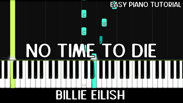 Billie Eilish - No Time To Die (Easy Piano Tutorial)