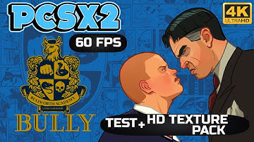 Bully | PCSX2 | SETTINGS + HD TEXTURE PACK + WIDESCREEN + 60FPS | PC 4K 2024 PS2 Emulator