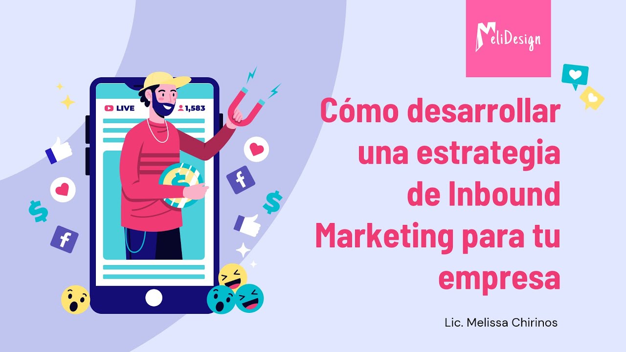 Cómo desarrollar una estrategia de Inbound Marketing para tu empresa ...