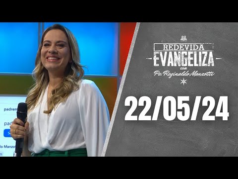 ​REDEVIDA Evangeliza - 22/05/24