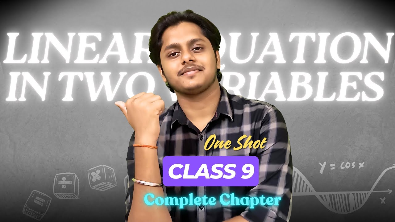 Linear Equation in Two Variables Class 9 One Shot | Complete Chapter 4 ...