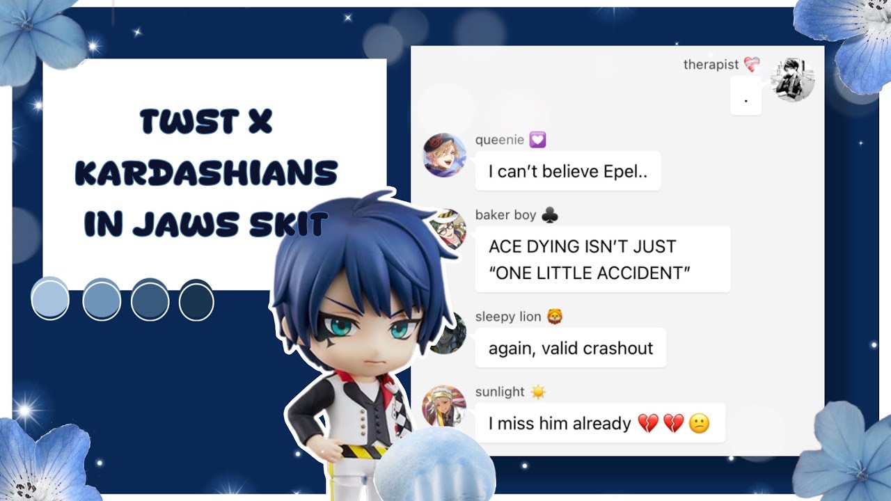 TWST x Kardashians in Jaws Skit [1/1] - Texting Story (READ DESC)