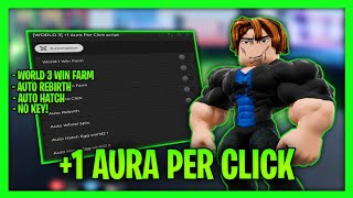 Famous *NEW* +1 Aura Per Click Script - Auto Win World 3, Auto Rebirth, Auto Hatch Egg & More (Keyless) Wealth