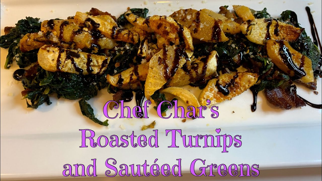 Chef Char’s Rosemary and Garlic Roasted Turnips with Bacon Greens YouTube