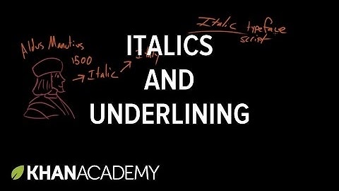 How to use italics and underlines | Punctuation | Khan Academy