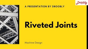 Riveted Joints | Chapter 2 | Machine Design | Droobly