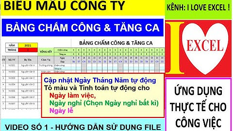 MẪU CHẤM CÔNG & TĂNG CA - HƯỚNG DẪN SỬ DỤNG FILE - ILOVEEXCEL!