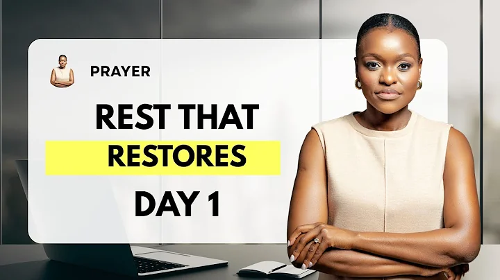 Prayer : The Courage To Rest (Day 1)