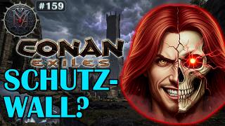 Schutz für unser Reich wächst! - Conan Exiles Isle of Siptah German Gameplay #159