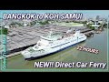 New bangkok to koh samui direct sea horse car ferry  thailand travel