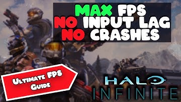 Halo Infinite | MAX FPS & Removing Input Lag Guide | How to MAINTAIN 200+ FPS at 1440p!