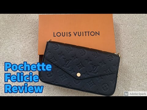 Louis Vuitton Pochette Felicie Review