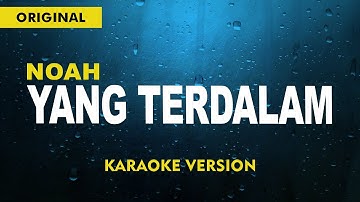 NOAH - Yang terdalam  ( Karaoke Version )