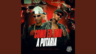 Como Eu Amo A Putaria - MC Teteu, Mc Neguinho do Morro & DJ Gbrisa
