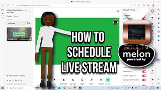 How to schedule a Melon App Pre Recorded Video -  Live Stream