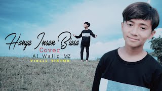 HANYA INSAN BIASA – ARIEF cover by ALWALID MZ