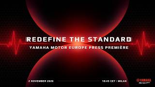 2026 Yamaha Motor Europe Press Première - Redefine the Standard